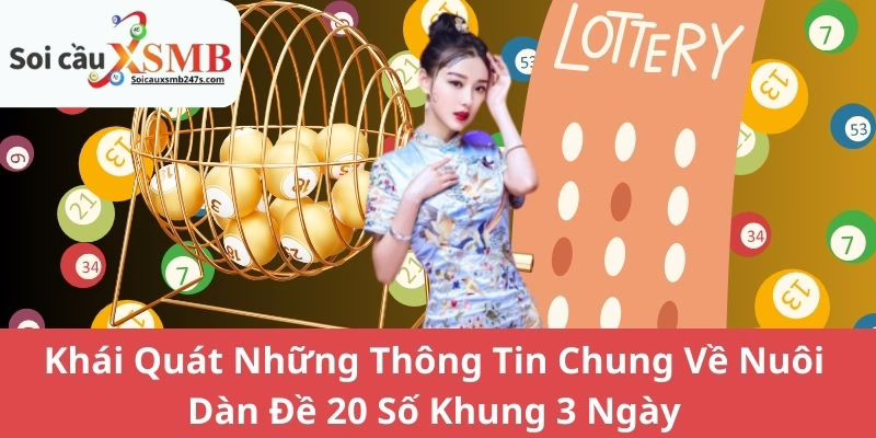 Tóm Tắt Chi Tiết Cách Tính Dàn Đề 20 Số Khung 3 Ngày Chuẩn Xác