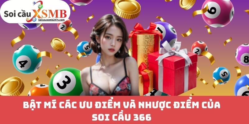 Bật Mí Các Ưu Điểm Và Nhược Điểm Của Soi Cầu 366